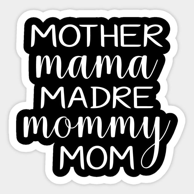 mother mama madre mommy mom